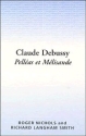 Claude Debussy: Pellas et Mlisande  Paperback