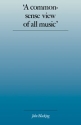 'A Commonsense View of All Music' Reflections on Percy Grainger's Contribution to Ethnomusicology and Music Education Paperback