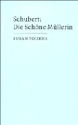 Schubert: Die schne Mllerin  Paperback
