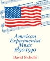 American Experimental Music 18901940  Paperback