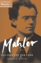 Mahler: Das Lied von der Erde (The Song of the Earth)  Hardback