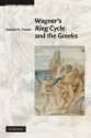 Wagner's Ring Cycle and the Greeks  Hardback