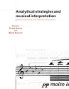 Analytical Strategies and Musical Interpretation Essays on Nineteenth- and Twentieth-Century Music Paperback