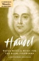 Handel: Water Music and Music for the Royal Fireworks  Paperback