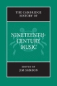 The Cambridge History of Nineteenth-Century Music  Hardback
