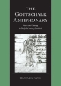 The Gottschalk Antiphonary Music and Liturgy in Twelfth-Century Lambach Hardback