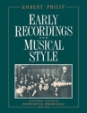 Early Recordings and Musical Style Changing Tastes in Instrumental Performance, 19001950 Paperback