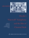 Haydn's 'Farewell' Symphony and the Idea of Classical Style Through-Composition and Cyclic Integration in his Instrumental Music Paperback