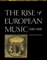 The Rise of European Music, 13801500  Paperback