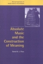 Absolute Music and the Construction of Meaning  Hardback