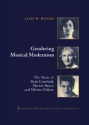 Gendering Musical Modernism The Music of Ruth Crawford, Marion Bauer, and Miriam Gideon Hardback