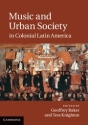 Music and Urban Society in Colonial Latin America  Hardback