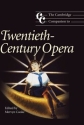 The Cambridge Companion to Twentieth-Century Opera  Hardback