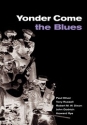 Yonder Come the Blues The Evolution of a Genre Paperback