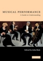 Musical Performance A Guide to Understanding Paperback