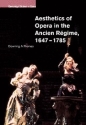 Aesthetics of Opera in the Ancien Rgime, 16471785  Hardback