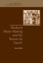 Medieval Music-Making and the  Roman de Fauvel  Hardback