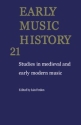 Early Music History Studies in Medieval and Early Modern Music Hardback