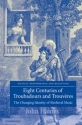 Eight Centuries of Troubadours and Trouvres The Changing Identity of Medieval Music Hardback