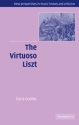 The Virtuoso Liszt  Hardback