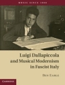 Luigi Dallapiccola and Musical Modernism in Fascist Italy  Hardback