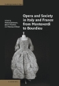 Opera and Society in Italy and France from Monteverdi to Bourdieu  Hardback