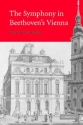 The Symphony in Beethoven's Vienna  Hardback