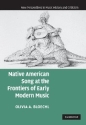 Native American Song at the Frontiers of Early Modern Music  Hardback