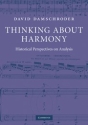Thinking about Harmony Historical Perspectives on Analysis Hardback