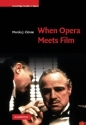 When Opera Meets Film  Hardback