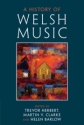 A History of Welsh Music  Paperback