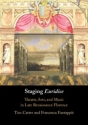 Staging 'Euridice' Theatre, Sets, and Music in Late Renaissance Florence Paperback