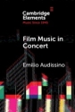 Film Music in Concert The Pioneering Role of the Boston Pops Orchestra Paperback