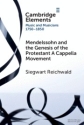 Mendelssohn and the Genesis of the Protestant A Cappella Movement  Paperback