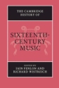 The Cambridge History of Sixteenth-Century Music  Paperback