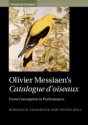 Olivier Messiaen's  Catalogue d'oiseaux From Conception to Performance Paperback