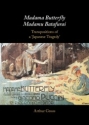 <i>Madama Butterfly/Madamu Batafurai</i> Transpositions of a 'Japanese Tragedy' Hardback