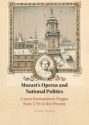 Mozart's Operas and National Politics Canon Formation in Prague from 1791 to the Present Hardback