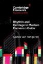 Rhythm and Heritage in Modern Flamenco Guitar  Paperback