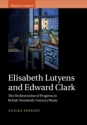 Elisabeth Lutyens and Edward Clark The Orchestration of Progress in British Twentieth-Century Music Hardback