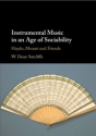 Instrumental Music in an Age of Sociability Haydn, Mozart and Friends Paperback