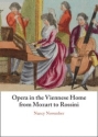 Opera in the Viennese Home from Mozart to Rossini  Hardback