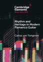 Rhythm and Heritage in Modern Flamenco Guitar  Hardback