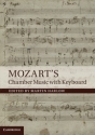 Mozart's Chamber Music with Keyboard  Hardback