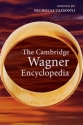 The Cambridge Wagner Encyclopedia  Hardback