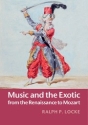 Music and the Exotic from the Renaissance to Mozart  Hardback