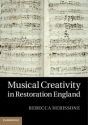 Musical Creativity in Restoration England  Hardback