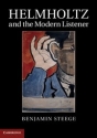 Helmholtz and the Modern Listener  Hardback