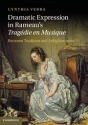 Dramatic Expression in Rameau's Tragdie en Musique Between Tradition and Enlightenment Hardback