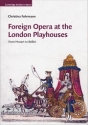 Foreign Opera at the London Playhouses From Mozart to Bellini Hardback